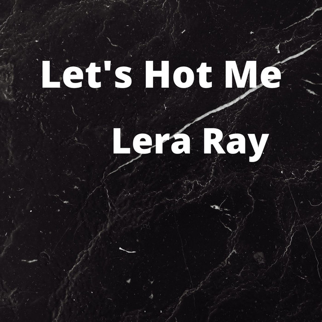 Обкладинка: Let's Hot Me — Lera Ray