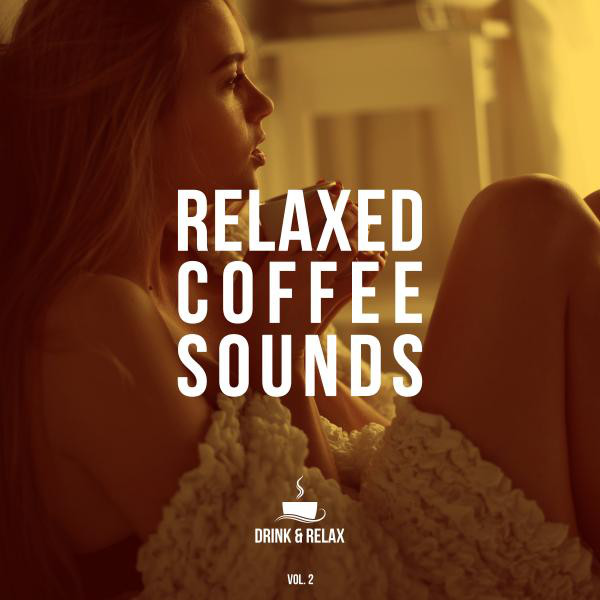 Relaxed Coffee Sounds (Drink & Relax), Vol. 2 cover art