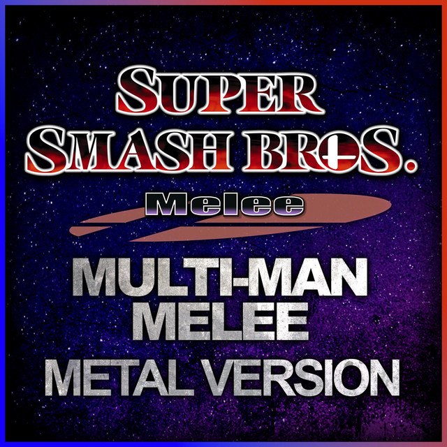 Super Smash Bros Melee (Multi-Man Melee) [Metal Version] cover art
