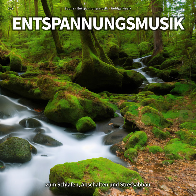 #01 Entspannungsmusik zum Schlafen, Abschalten und Stressabbau - Album ...