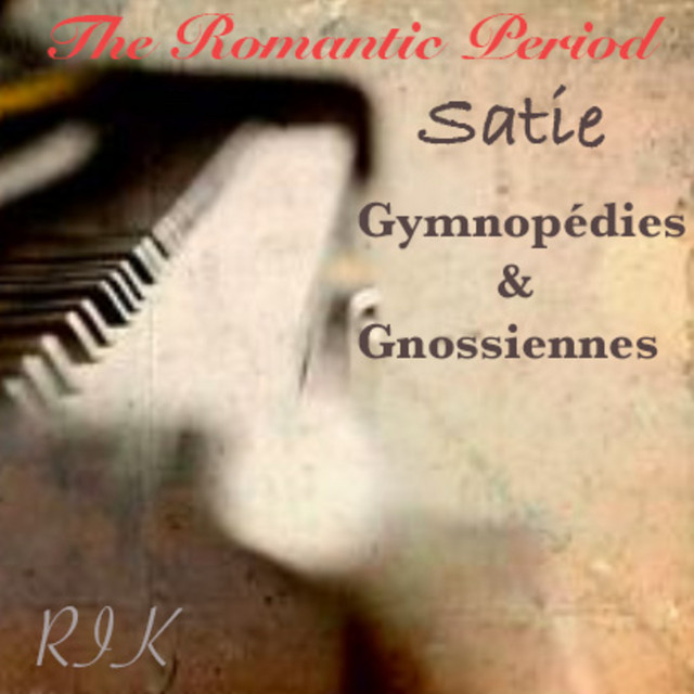 Satie: The Romantic Period, Gymnopédies & Gnossiennes cover art