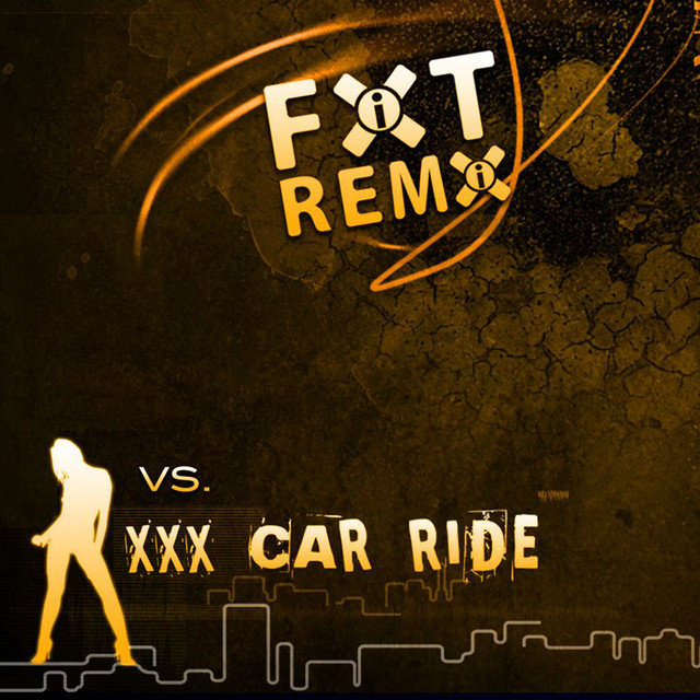 FIXT Remix vs. XXX Car Ride cover art
