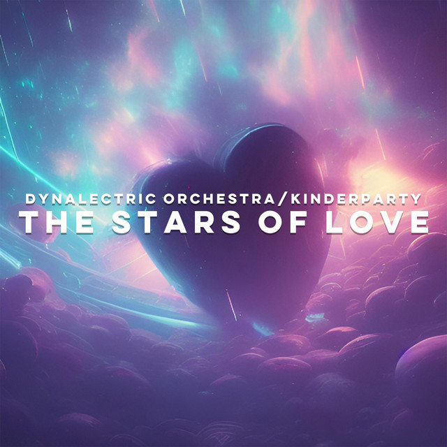 The Stars Of Love (Radio Edit) - Single by Dynalectric Orchestra | Spotify