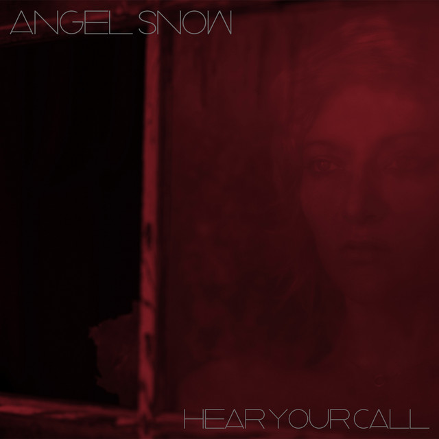 Hear Your Call - Single by Angel Snow | Spotify