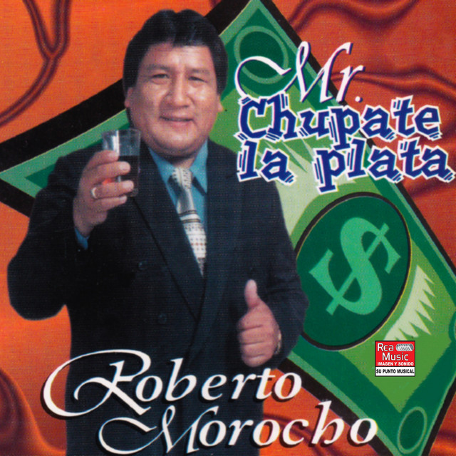 Album cover for Mr. Chúpate la Plata by Roberto Morocho