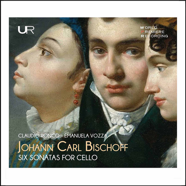 Bischoff: 6 Cello Sonatas, Op. 1