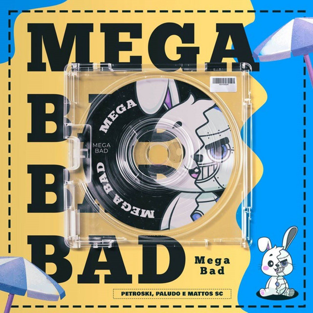 MEGA BAD