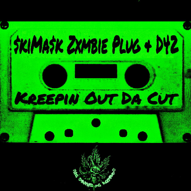 Обкладинка: Kreepin Out Da Cut — $kiMa$k Zxmbie Plug