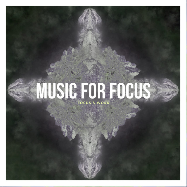 Music for Focus - Album by Focus & Work | Spotify
