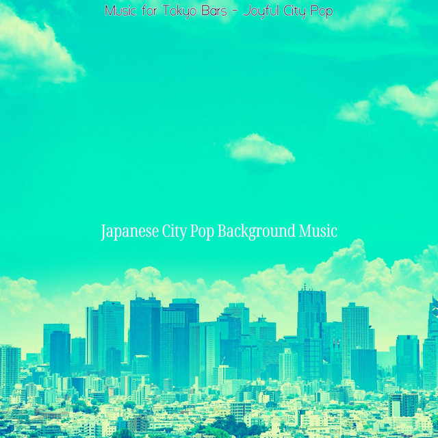 Music for Tokyo Bars - Joyful City Pop cover art