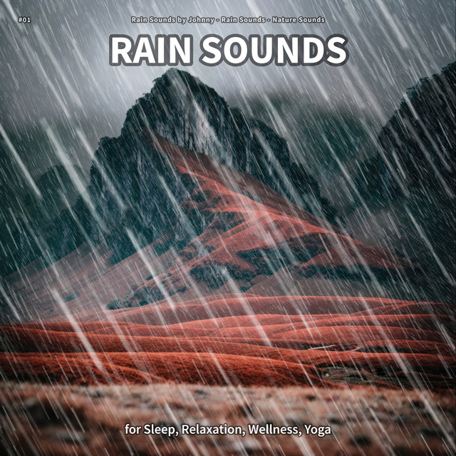 #01 Rain Sounds for Sleep, Relaxation, Wellness, Yoga cover art