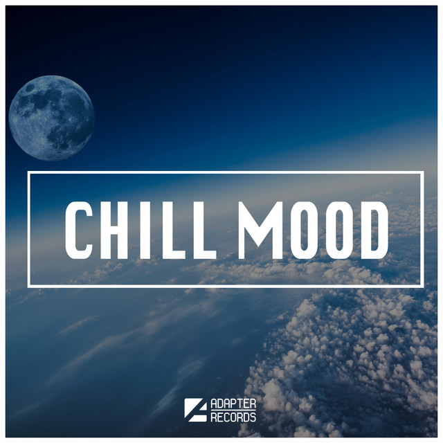 Chill Mood - Compilation by Various Artists | Spotify