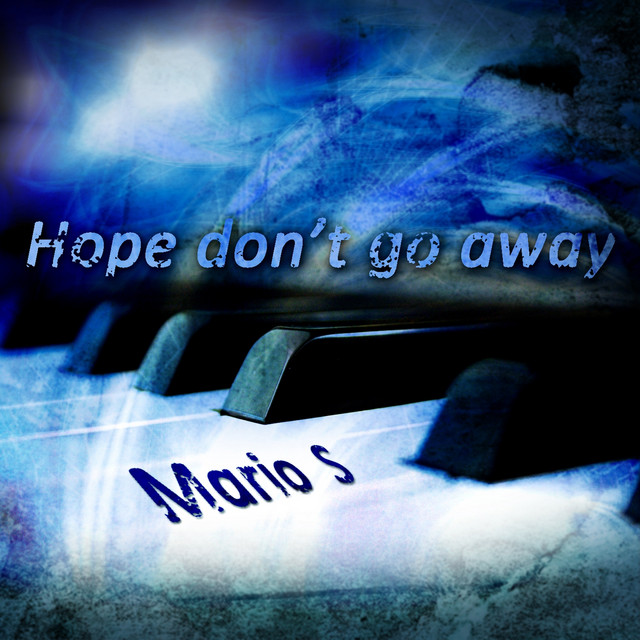 Hope Don't Go Away - Extended Mix