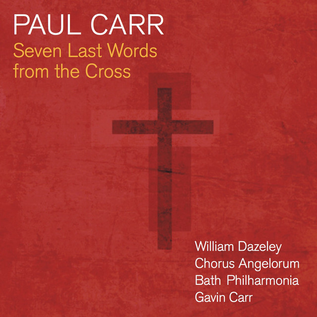 Carr: Seven Last Words from the Cross
