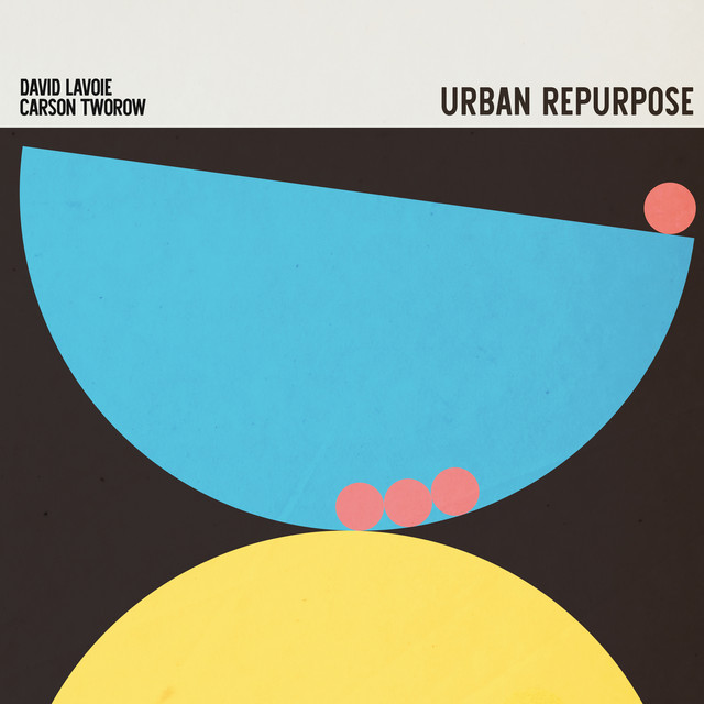 Urban Repurpose - Album by David Lavoie | Spotify