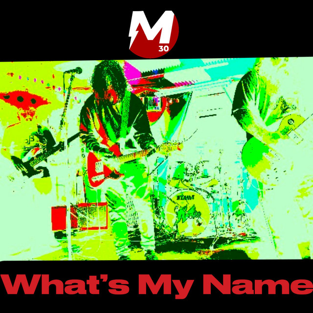 What's My Name - song and lyrics by M30 | Spotify