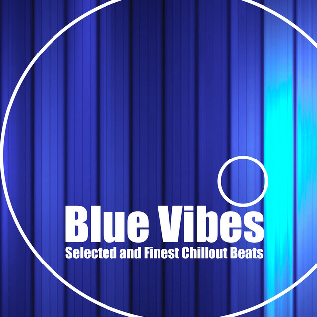 Blue Vibes (Selected and Finest Chillout Beats) cover