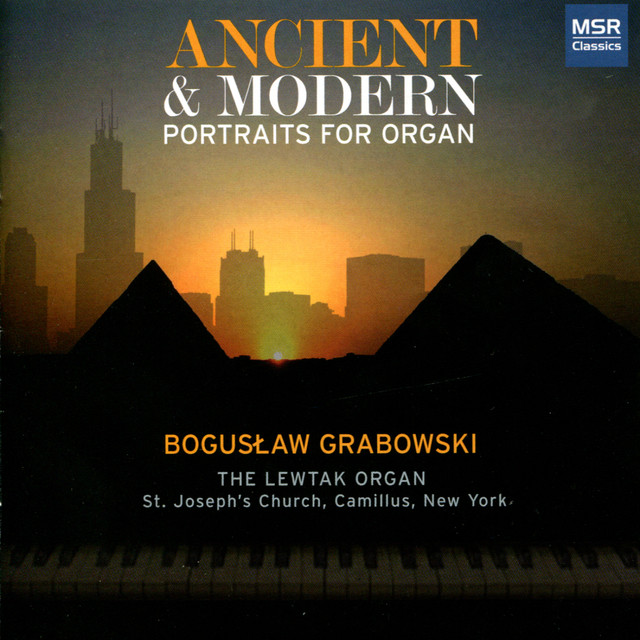 Ancient & Modern: Portraits for the Lewtak Organ