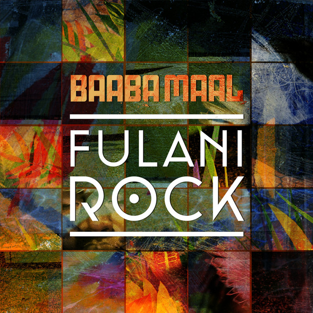 Fulani Rock by Baaba Maal