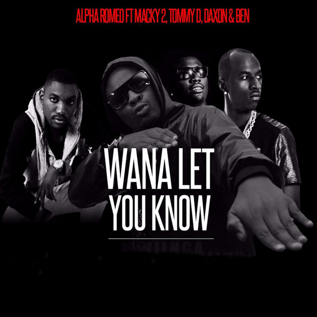 Wana Let You Know (feat. Macky 2, Tommy D, Ben & Daxon)