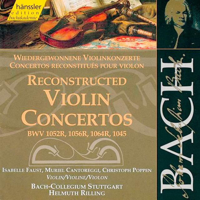 Bach, J.S.: Reconstructed Violin Concertos, Bwv 1052R, Bwv 1056R, Bwv 1064R, Bwv 1045 cover art