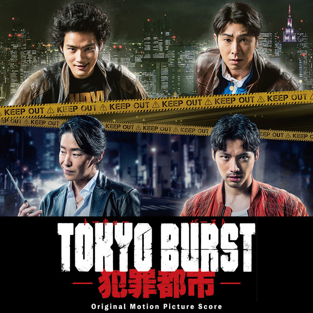 TOKYO BURST - 犯罪都市- (Original Motion Picture Score)