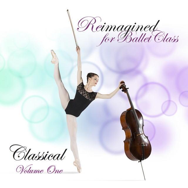 Reimagined For Ballet Class, Classical Volume 1 (Piano Music for