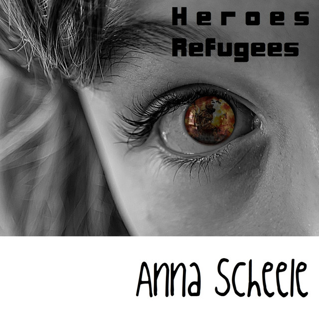 Heroes - Refugees - Single by Anna Scheele | Spotify