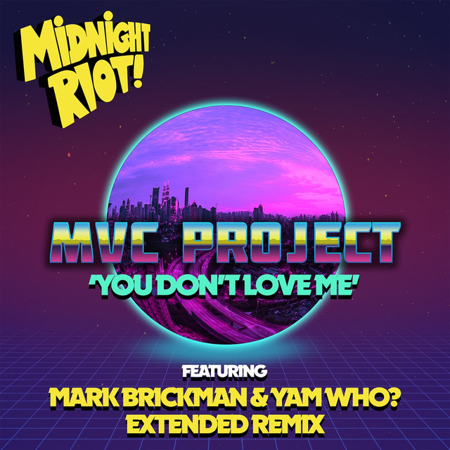 You Don't Love Me - DJ Mark Brickman & Yam Who? Extended Remix