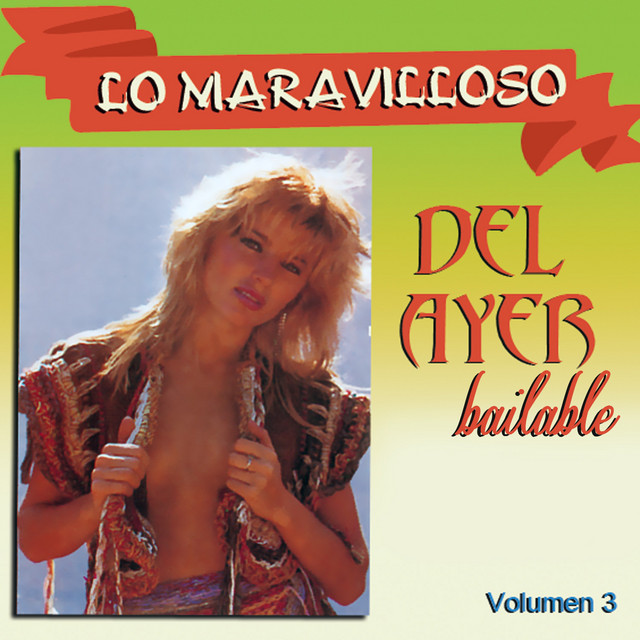 Lo Maravilloso del Ayer Bailable (Vol. 3)