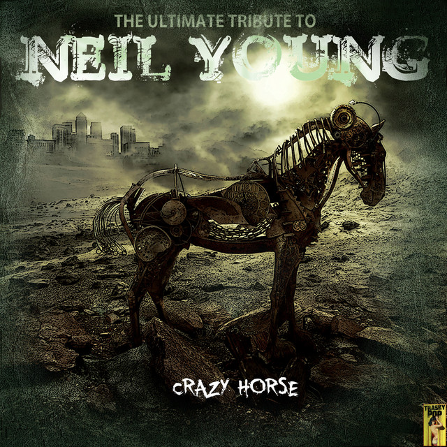 Crazy Horse a Tribute To Neil Young cover art