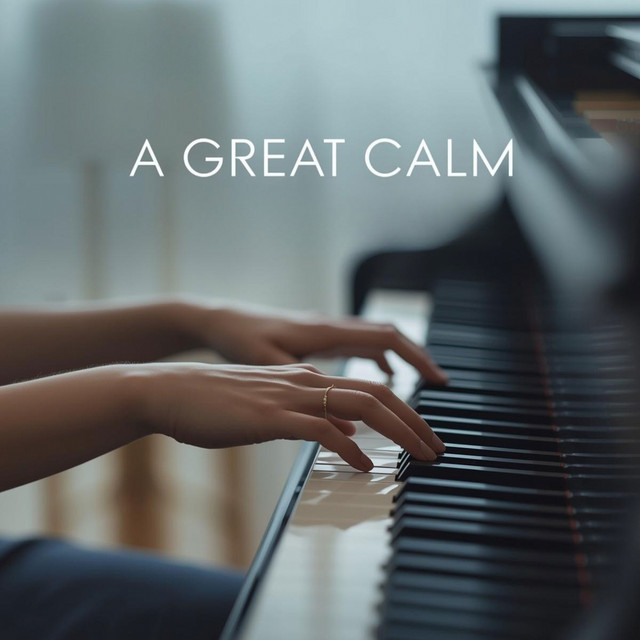 A Great Calm (Instrumental Piano Version)