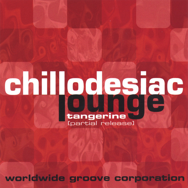 Chillodesiac Lounge: Tangerine (Partial Release) cover art
