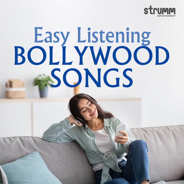 Easy Listening Bollywood Songs (The Unwind Mix) - Compilation by ...