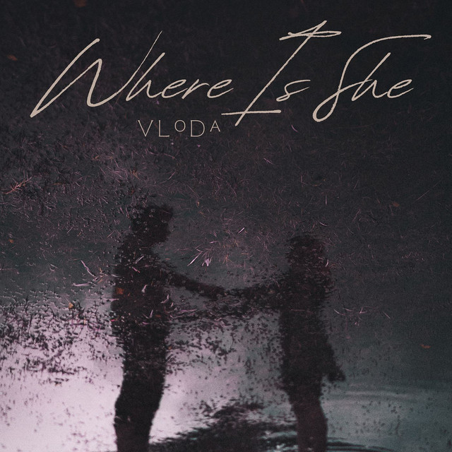 Обкладинка: Where Is She — VLoDa