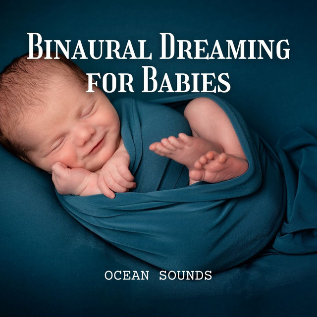 Ocean Sounds: Binaural Dreaming for Babies cover art