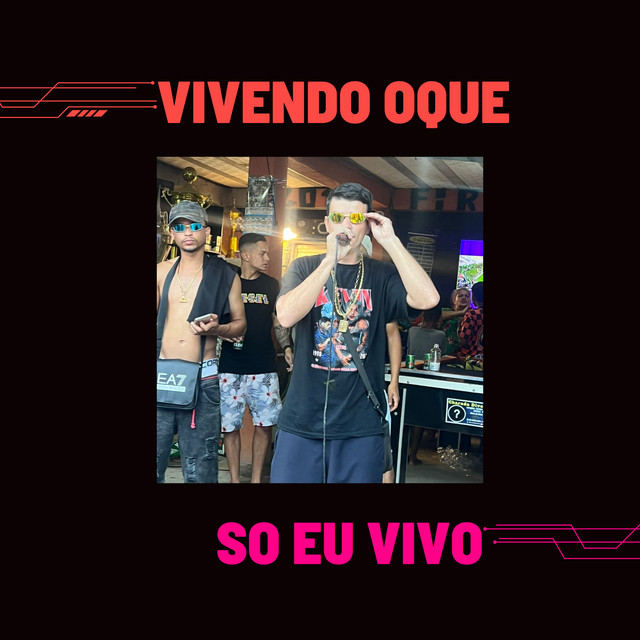 Vivendo o Que Só Eu Vivo