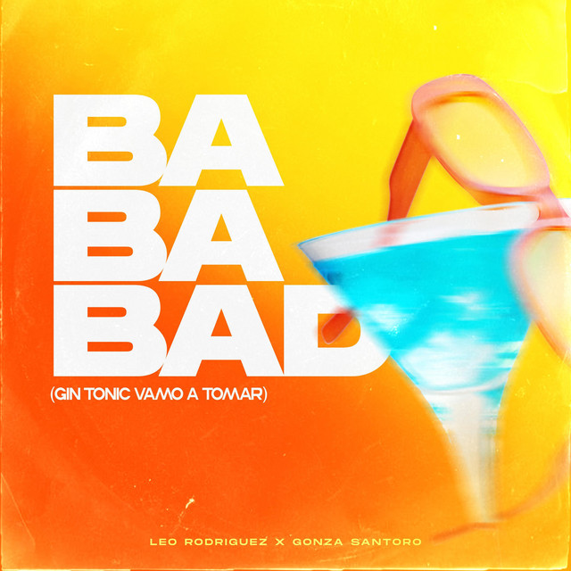 Bad Bad Bad - Gin Tonic Vamo a Tomar