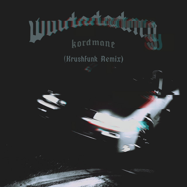 Обкладинка kordmane — wadadadang (Krushfunk)