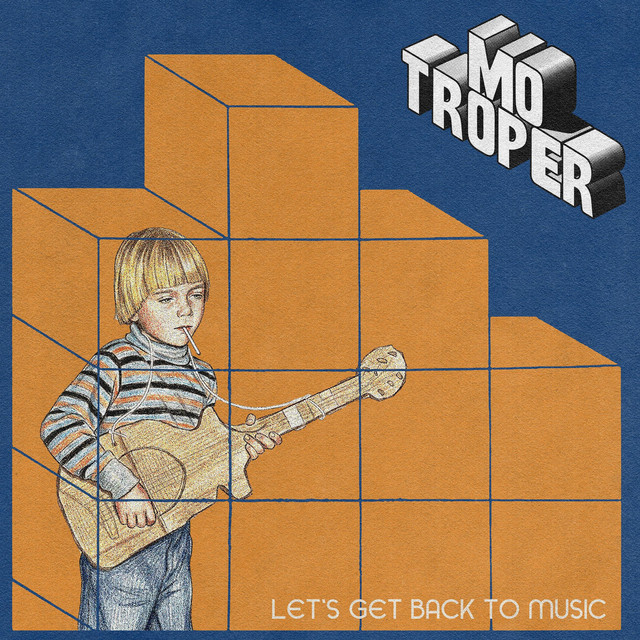 Mo Troper - Let's Get Back To Music