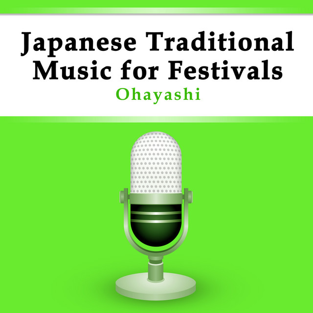 Ohayashi - Japanese Traditional Music for Festivals cover art