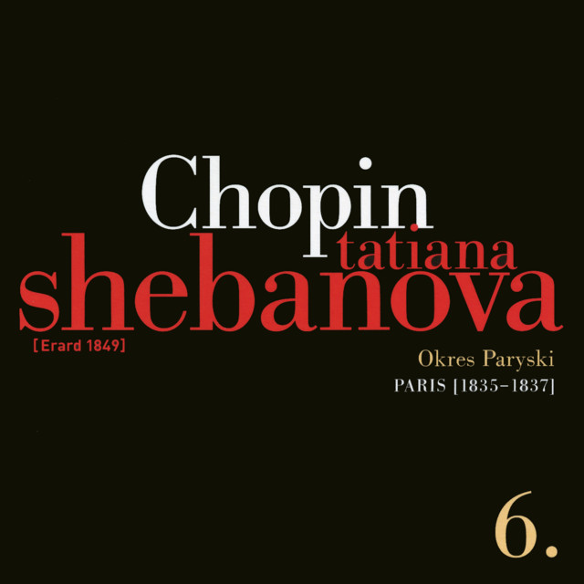 Fryderyk Chopin: Solo Works And With Orchestra 6 - Paris (1835-1837)
