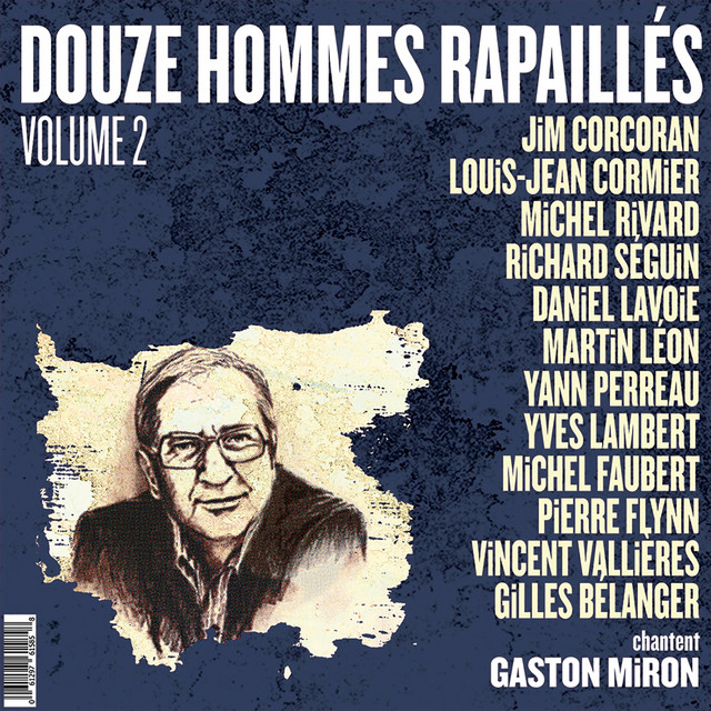 12 hommes rapaillés chantent Gaston Miron cover