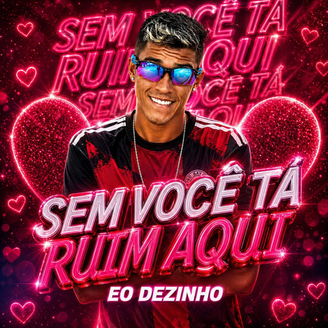 Sem Você Tá Ruim Aqui