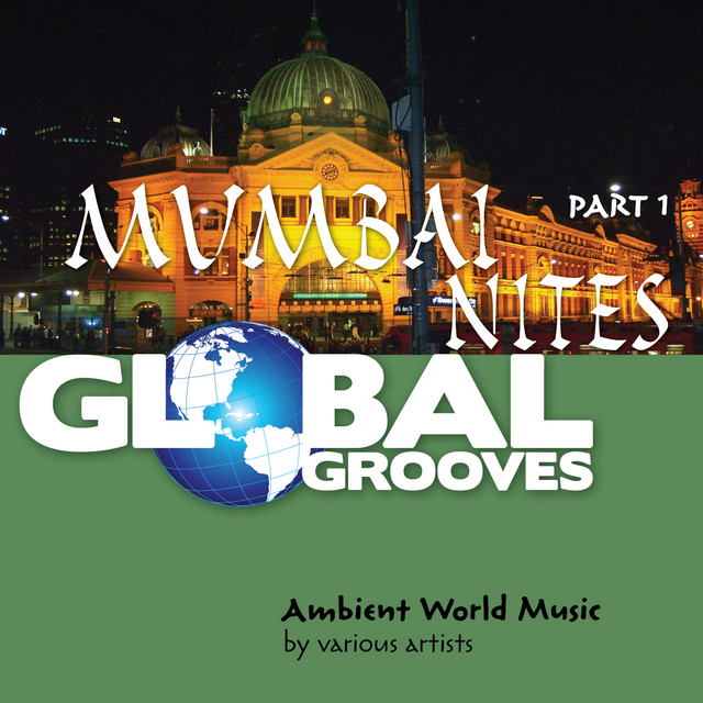 Global Grooves - Mumbai Nites, Pt. 1 cover art