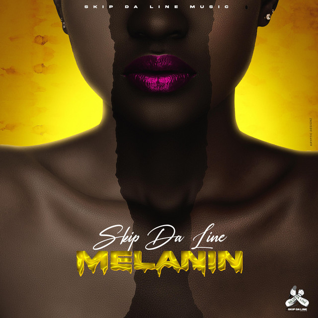 Melanin - Single by Skip Da Line | Spotify