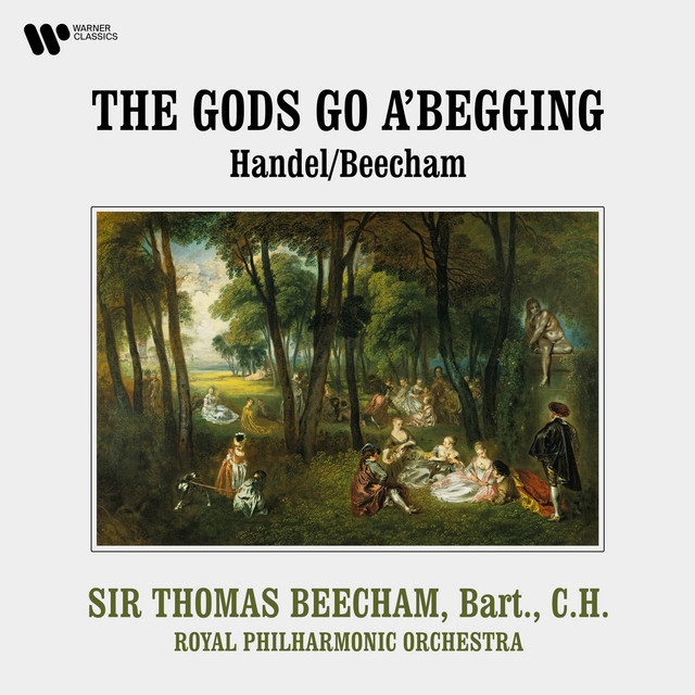 Beecham & Handel: The Gods Go a'Begging: II. First Dance (After Teseo, HWV 9) cover art