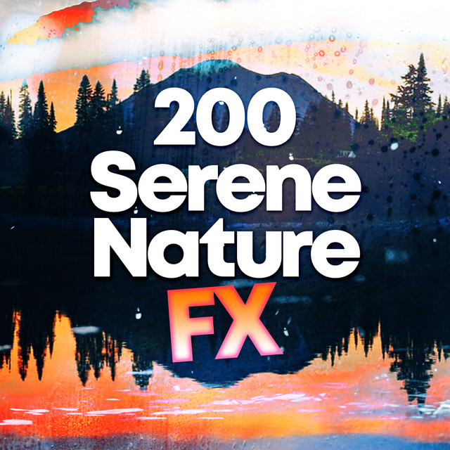 200 Serene Nature FX ! ! ! ! - Album by Sleep Sounds of Nature | Spotify