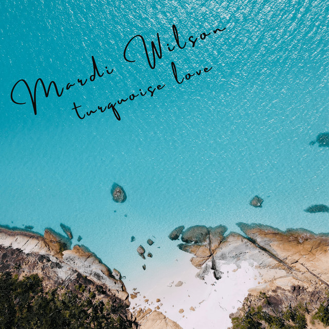 Turquoise Love - Mardi Wilson
