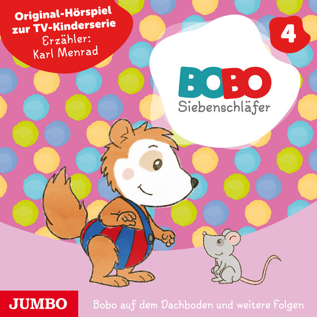 Bobo Siebenschläfer. Bobo auf dem Dachboden und weitere Folgen [Band 4] (Original-Hörspiel zur TV-Kinderserie) cover art